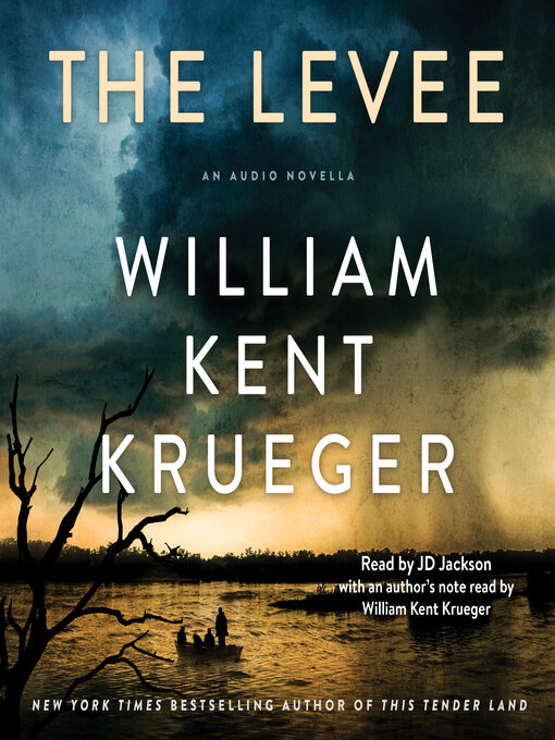 Title details for The Levee by William Kent Krueger - Wait list